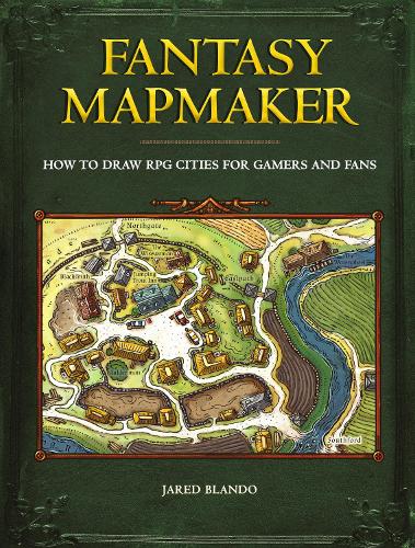 Бумажная книга «Fantasy Mapmaker: How to Draw RPG Cities for Gamers and Fans», автор Джаред Бландо - фото №1