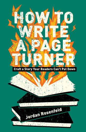 Паперова книга «How To Write A Page-Turner: Craft a Story Your Readers Can't Put Down», автор Джордан Розенфельд - фото №1
