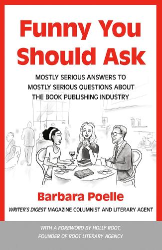 Паперова книга «Funny You Should Ask: Mostly Serious Answers to Mostly Serious Questions About the Book Publishing Industry», автор Барбара Поель - фото №1