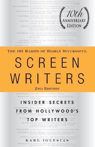 Паперова книга «The 101 Habits of Highly Successful Screenwriters, 10th Anniversary Edition: Insider Secrets from Hollywood's Top Writers», автор Карл Іглесіас - фото №1