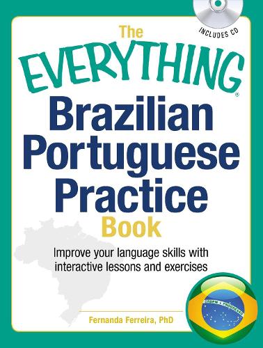 [object Object] «The Everything Brazilian Portuguese Practice Book: Improve your language skills with inteactive lessons and exercises», автор Фернанда Феррейра - фото №1