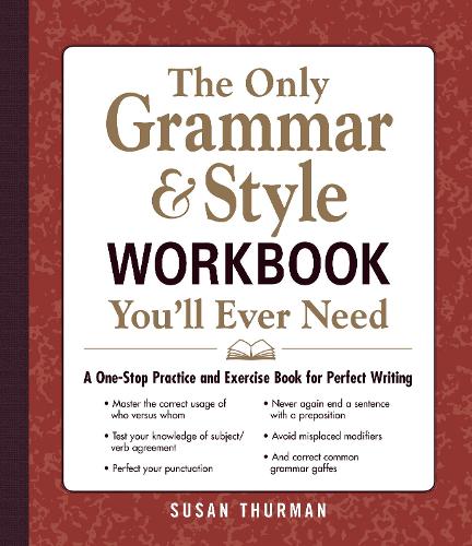 Бумажная книга «The Only Grammar & Style Workbook You'll Ever Need: A One-Stop Practice and Exercise Book for Perfect Writing», автор Сьюзен Турман - фото №1