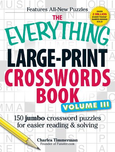 [object Object] «The Everything Large-Print Crosswords Book, Volume III: 150 jumbo crossword puzzles for easier reading & solving», автор Чарльз Тіммерман - фото №1