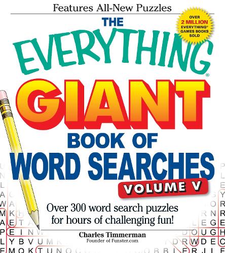 [object Object] «The Everything Giant Book of Word Searches, Volume V: Over 300 word search puzzles for hours of challenging fun!», автор Чарльз Тіммерман - фото №1