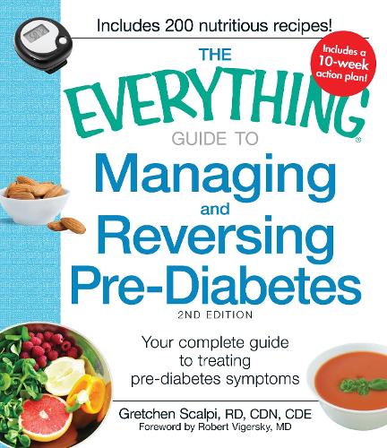 Паперова книга «The Everything Guide to Managing and Reversing Pre-Diabetes: Your Complete Guide to Treating Pre-Diabetes Symptoms», автор Гретхен Скальпі - фото №1