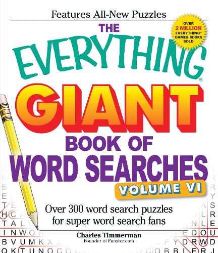 Бумажная книга «The Everything Giant Book of Word Searches, Volume VI: Over 300 Word Search Puzzles for Super Word Search Fans», автор Чарльз Тиммерман - фото №1