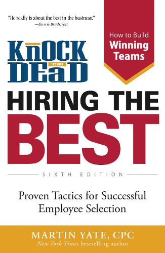 Паперова книга «Knock 'em Dead Hiring the Best: Proven Tactics for Successful Employee Selection», автор Мартін Йейт - фото №1