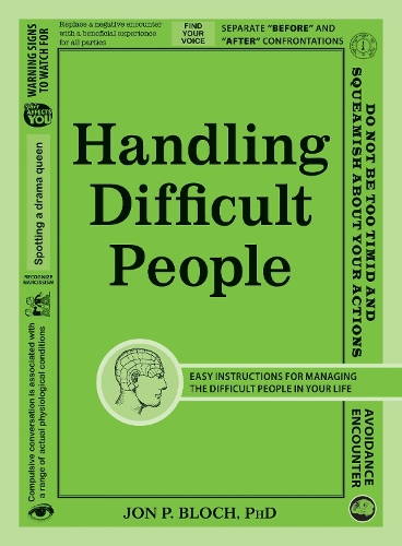 Паперова книга «Handling Difficult People: Easy Instructions for Managing the Difficult People in Your Life», автор Джон П. Блох - фото №1