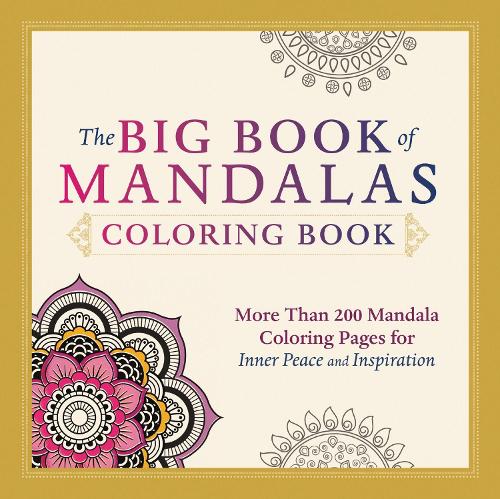 Паперова книга «The Big Book of Mandalas Coloring Book: More Than 200 Mandala Coloring Pages for Inner Peace and Inspiration», автор Adams Media - фото №1