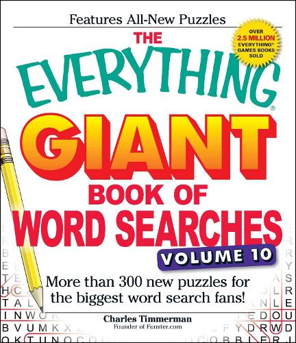 Бумажная книга «The Everything Giant Book of Word Searches, Volume 10: More Than 300 New Puzzles for the Biggest Word Search Fans!», автор Чарльз Тиммерман - фото №1