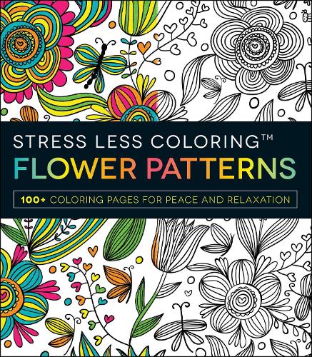 Бумажная книга «Stress Less Coloring - Flower Patterns: 100+ Coloring Pages for Peace and Relaxation», автор Adams Media - фото №1