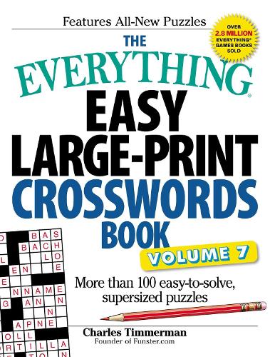 [object Object] «The Everything Easy Large-Print Crosswords Book, Volume 7: More Than 100 Easy-to-solve, Supersized Puzzles», автор Чарльз Тиммерман - фото №1