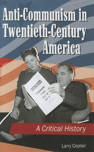 Бумажная книга «Anti-Communism in Twentieth-Century America: A Critical History», автор Ларри Чеплер - фото №1