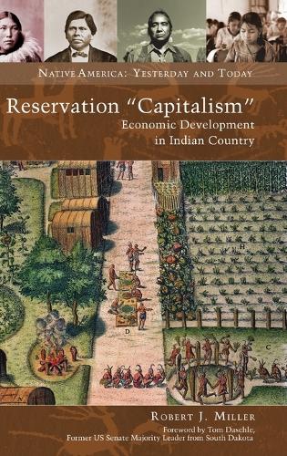 Бумажная книга «Reservation "Capitalism": Economic Development in Indian Country», автор Роберт Дж. Миллер - фото №1