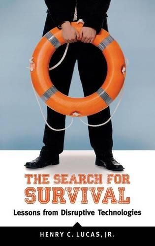 Бумажная книга «The Search for Survival: Lessons from Disruptive Technologies», автор Генри К. Лукас мл. - фото №1