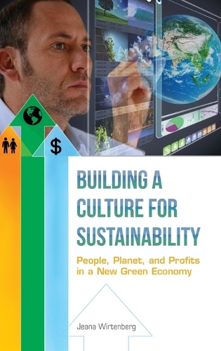 Бумажная книга «Building a Culture for Sustainability: People, Planet, and Profits in a New Green Economy», автор Жана Виртенберг - фото №1