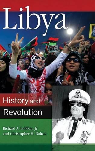 Бумажная книга «Libya: History and Revolution», авторов Крис Х. Далтон, Ричард А. Лоббан мл. - фото №1