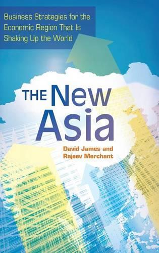 Паперова книга «The New Asia: Business Strategies for the Economic Region That Is Shaking Up the World», авторів Девід Л. Джеймс, Раджив Мерчант - фото №1