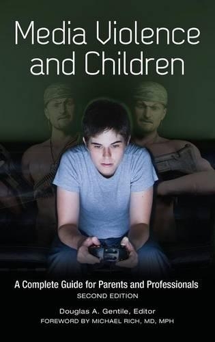 Паперова книга «Media Violence and Children: A Complete Guide for Parents and Professionals», автор Дуглас А. Джентіле - фото №1
