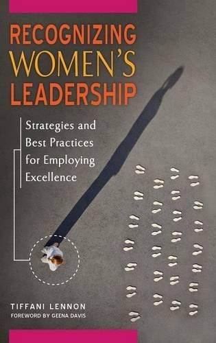 Паперова книга «Recognizing Women's Leadership: Strategies and Best Practices for Employing Excellence», автор Тіффані Леннон - фото №1