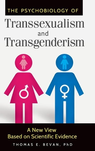 Бумажная книга «The Psychobiology of Transsexualism and Transgenderism: A New View Based on Scientific Evidence», автор Дана Дженнетт Беван - фото №1