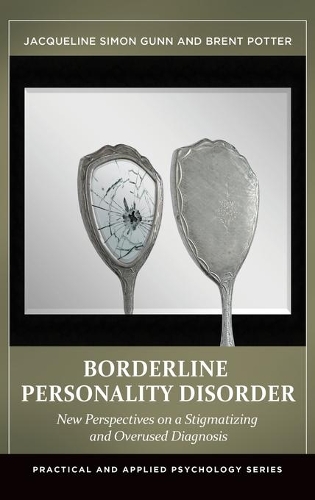 Паперова книга «Borderline Personality Disorder: New Perspectives on a Stigmatizing and Overused Diagnosis», авторів Брент Поттер, Жаклін Саймон Ганн - фото №1