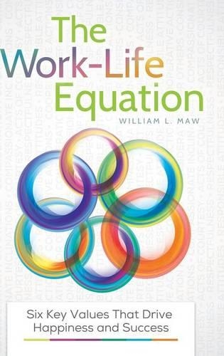 Паперова книга «The Work-Life Equation: Six Key Values That Drive Happiness and Success», автор Вільям Л. Моу - фото №1