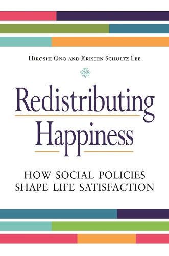 Бумажная книга «Redistributing Happiness: How Social Policies Shape Life Satisfaction», авторов Хироси Оно, Кристен Шульц Ли - фото №1