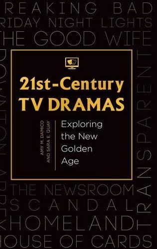Бумажная книга «21st-Century TV Dramas: Exploring the New Golden Age», авторов Эми М. Дамико, Сара Э. Куэй - фото №1