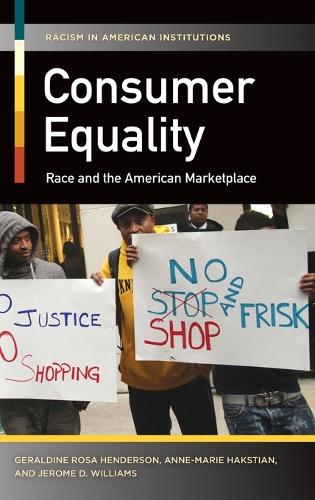 Бумажная книга «Consumer Equality: Race and the American Marketplace», авторов Анн-Мари Хакстиан, Джеральдин Роза Хендерсон, Джером Д. Уильямс - фото №1