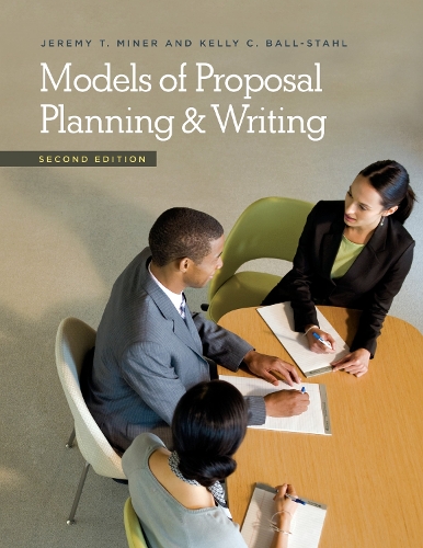 Бумажная книга «Models of Proposal Planning & Writing», авторов Джереми Т. Майнер, Келли К. Болл-Стал - фото №1