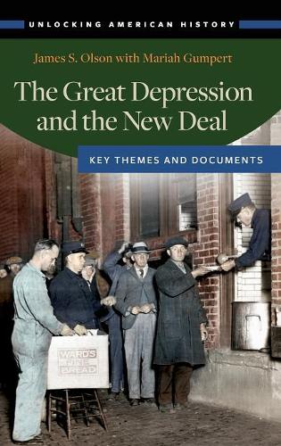 Паперова книга «The Great Depression and the New Deal: Key Themes and Documents», авторів Джеймс С. Олсон, Марія Гамперт - фото №1
