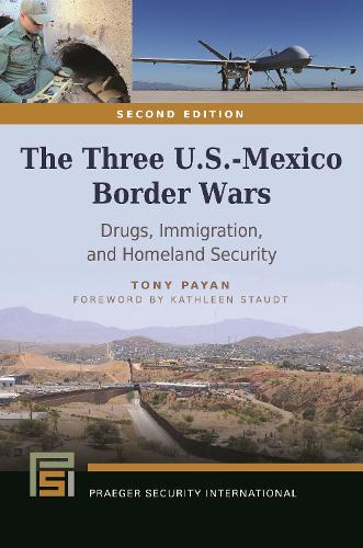Бумажная книга «The Three U.S.-Mexico Border Wars: Drugs, Immigration, and Homeland Security», автор Тони Пайан - фото №1
