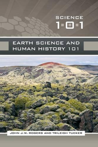 Паперова книга «Earth Science and Human History 101», авторів Джон Дж. В. Роджерс, Трілі (Патриція) Л. Такер - фото №1