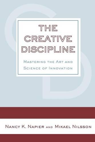 Паперова книга «The Creative Discipline: Mastering the Art and Science of Innovation», авторів Мікаель Нільссон, Ненсі К. Нап'єр - фото №1