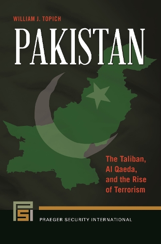 Бумажная книга «Pakistan: The Taliban, Al Qaeda, and the Rise of Terrorism», автор Уильям Дж. Топич - фото №1