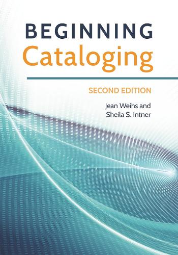 Бумажная книга «Beginning Cataloging», авторов Жан Вайхс, Шейла С. Интнер - фото №1