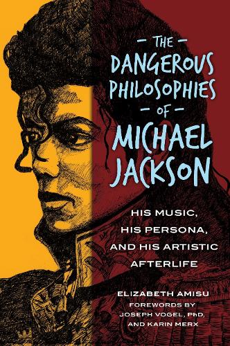 Бумажная книга «The Dangerous Philosophies of Michael Jackson: His Music, His Persona, and His Artistic Afterlife», автор Элизабет Амису - фото №1