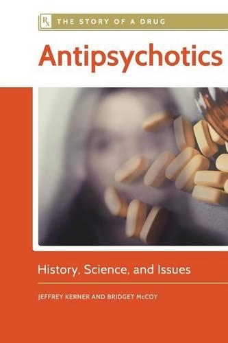 Паперова книга «Antipsychotics: History, Science, and Issues», авторів Бріджит МакКой, Джеффрі Кернер - фото №1