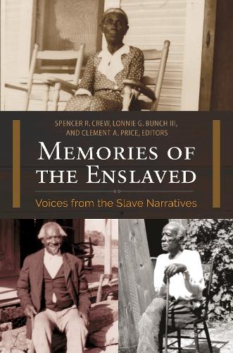 Паперова книга «Memories of the Enslaved: Voices from the Slave Narratives», авторів Клемент А. Прайс, Лонні Г. Банч III, Спенсер Р. Крю - фото №1