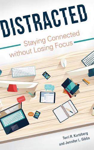 Паперова книга «Distracted: Staying Connected without Losing Focus», авторів Дженніфер Л. Гіббс, Террі Р. Курцберг - фото №1