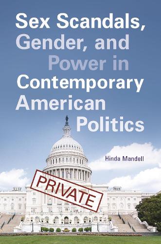 Бумажная книга «Sex Scandals, Gender, and Power in Contemporary American Politics», автор Хинда Манделл - фото №1