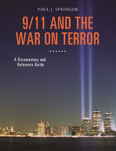 [object Object] «9/11 and the War on Terror: A Documentary and Reference Guide», автор Пол Дж. Спрингер - фото №1