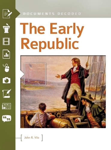 Бумажная книга «The Early Republic: Documents Decoded», автор Джон Р. Вайл - фото №1
