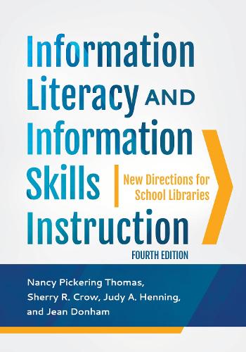 Бумажная книга «Information Literacy and Information Skills Instruction: New Directions for School Libraries», авторов Жан Донэм, Джуди А. Хеннинг, Нэнси Пикеринг Томас, Шерри Р. Кроу - фото №1