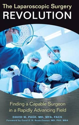 Бумажная книга «The Laparoscopic Surgery Revolution: Finding a Capable Surgeon in a Rapidly Advancing Field», автор Дэвид В. Пейдж - фото №1