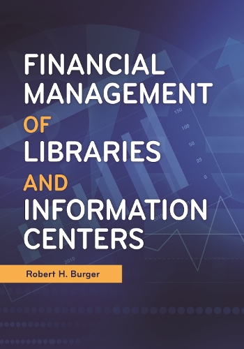 Паперова книга «Financial Management of Libraries and Information Centers», автор Роберт Х. Бургер - фото №1