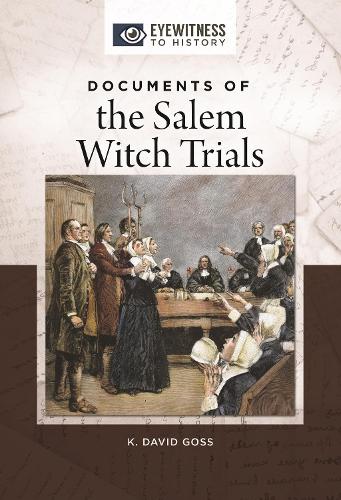 Бумажная книга «Documents of the Salem Witch Trials», автор K. Дэвид Госс - фото №1