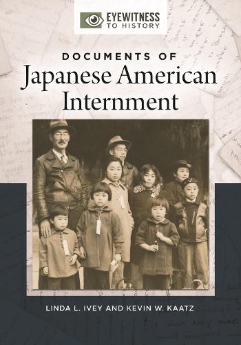 Бумажная книга «Documents of Japanese American Internment», авторов Кевин В. Kaatz, Линда Л. Иви - фото №1