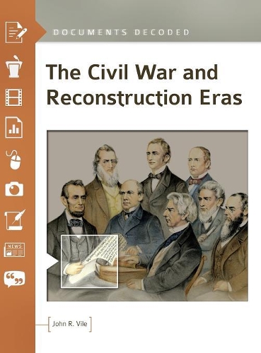 Бумажная книга «The Civil War and Reconstruction Eras: Documents Decoded», автор Джон Р. Вайл - фото №1